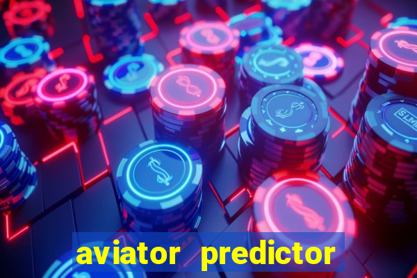 aviator predictor v4.0 apk download